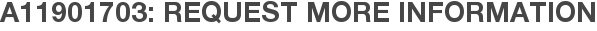 A11901703: Request More Information