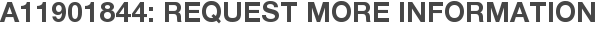 A11901844: Request More Information