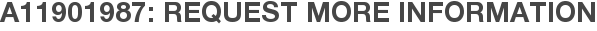 A11901987: Request More Information