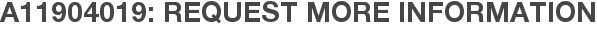 A11904019: Request More Information