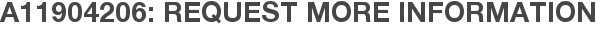 A11904206: Request More Information