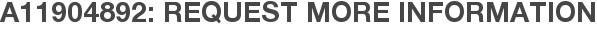 A11904892: Request More Information