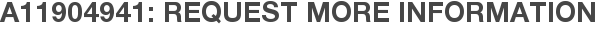 A11904941: Request More Information