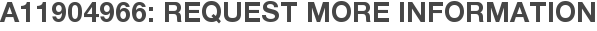 A11904966: Request More Information