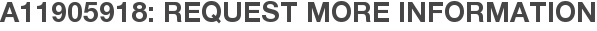 A11905918: Request More Information
