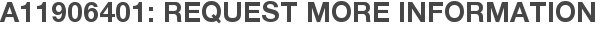 A11906401: Request More Information
