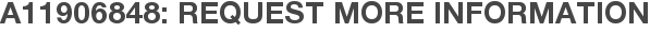 A11906848: Request More Information