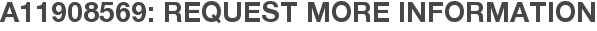 A11908569: Request More Information