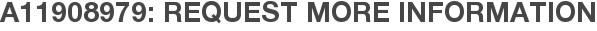 A11908979: Request More Information