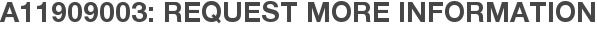 A11909003: Request More Information