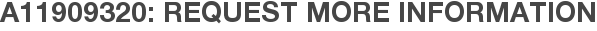 A11909320: Request More Information