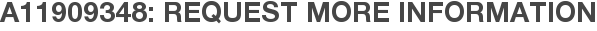 A11909348: Request More Information