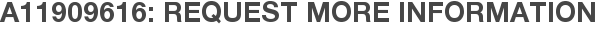A11909616: Request More Information