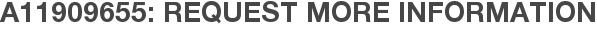 A11909655: Request More Information
