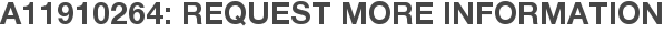 A11910264: Request More Information