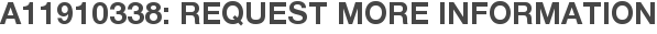 A11910338: Request More Information