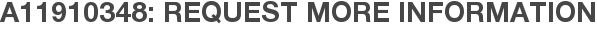 A11910348: Request More Information