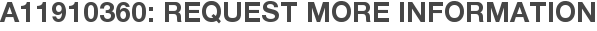 A11910360: Request More Information