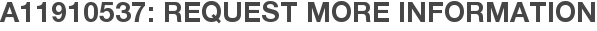 A11910537: Request More Information