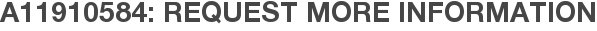 A11910584: Request More Information