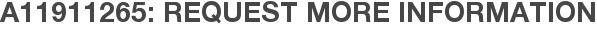 A11911265: Request More Information