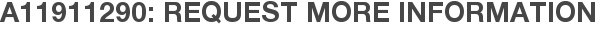 A11911290: Request More Information