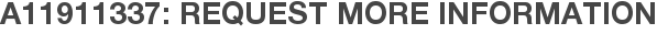 A11911337: Request More Information