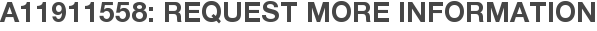 A11911558: Request More Information