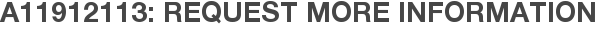 A11912113: Request More Information