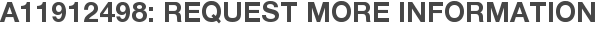 A11912498: Request More Information