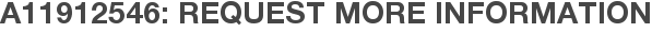 A11912546: Request More Information