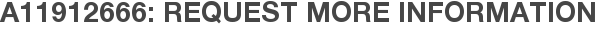 A11912666: Request More Information