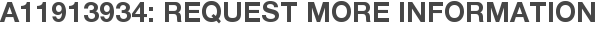 A11913934: Request More Information