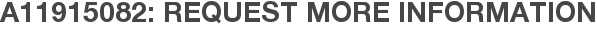 A11915082: Request More Information