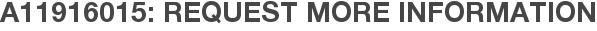A11916015: Request More Information