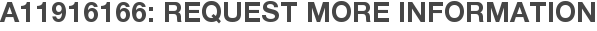 A11916166: Request More Information