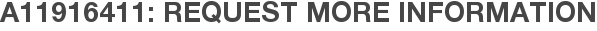 A11916411: Request More Information