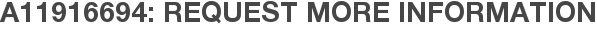 A11916694: Request More Information