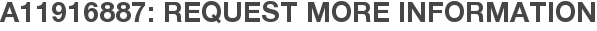 A11916887: Request More Information