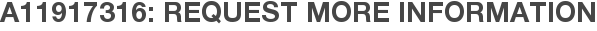 A11917316: Request More Information