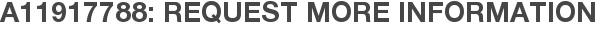 A11917788: Request More Information