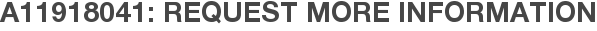 A11918041: Request More Information