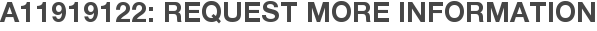 A11919122: Request More Information