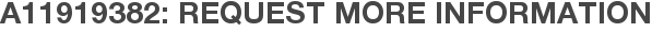 A11919382: Request More Information