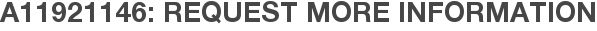A11921146: Request More Information