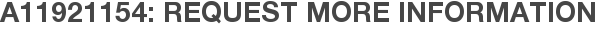A11921154: Request More Information