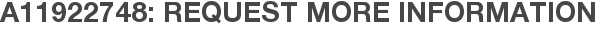 A11922748: Request More Information