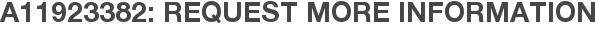 A11923382: Request More Information