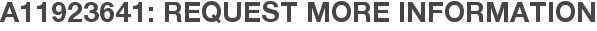 A11923641: Request More Information
