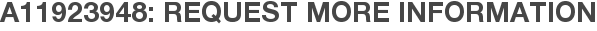 A11923948: Request More Information
